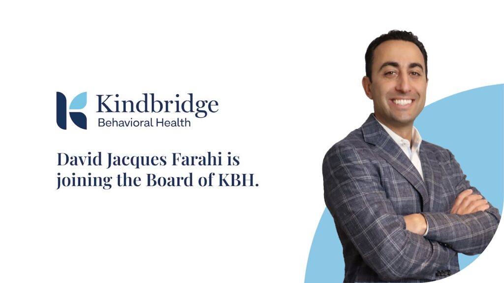 David Jacques Farahi Joins Kindbridge as Executive Chairman